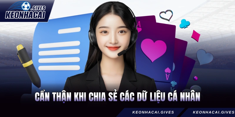Cẩn thận khi chia sẻ các dữ liệu cá nhân khi kết nối cùng trang
